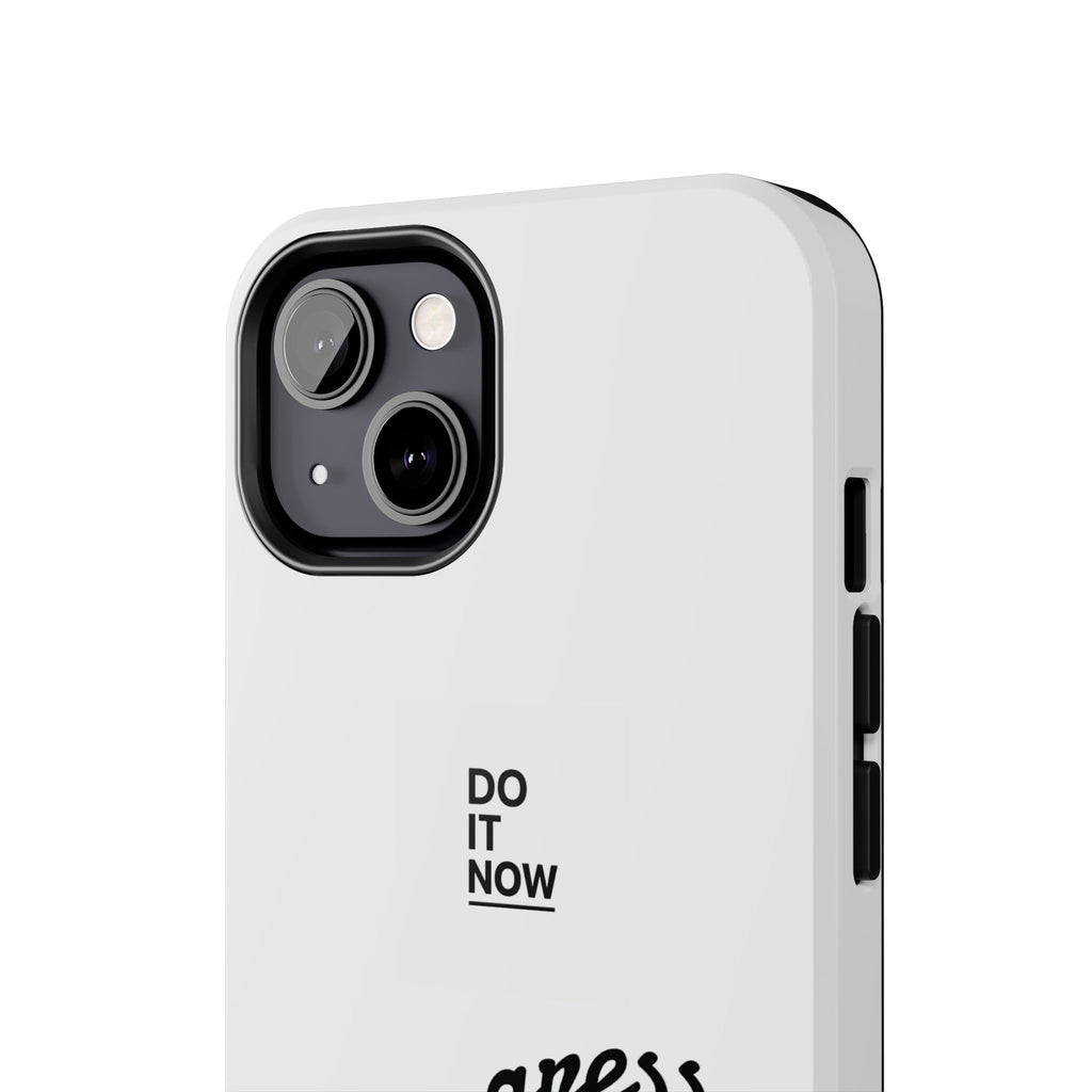 Do it NOW - Tough Phone Cases