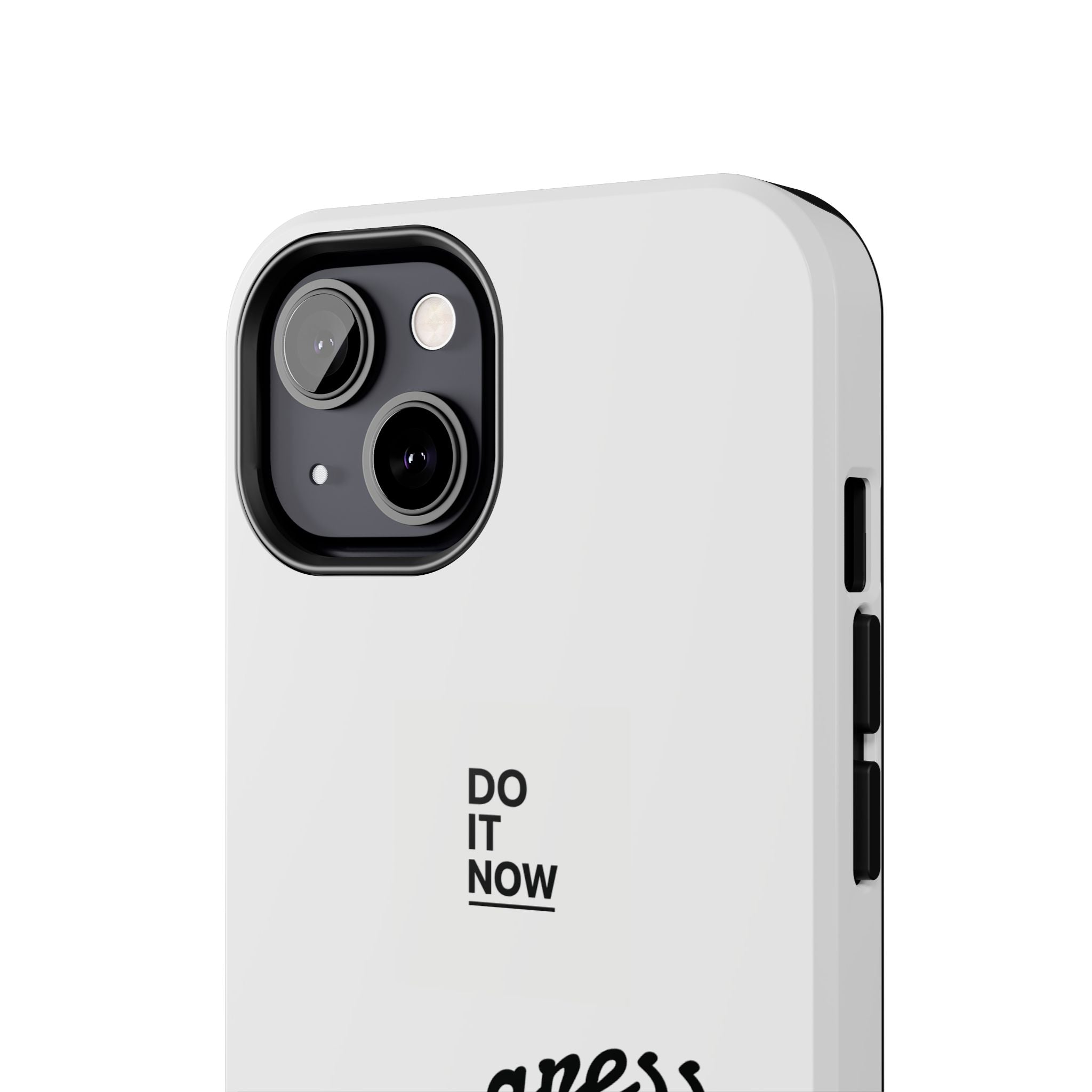 Do it NOW - Tough Phone Cases