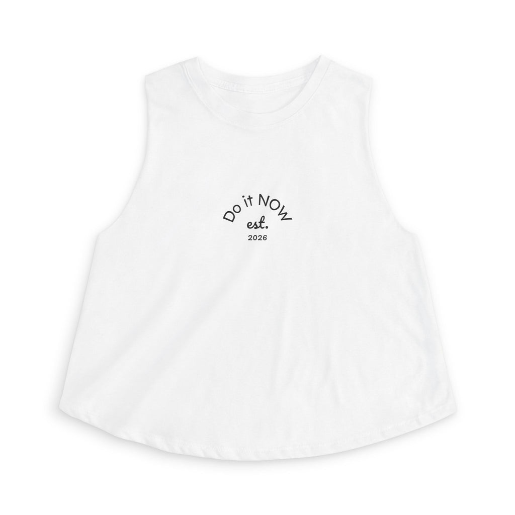 Do It Now Crop Top — Motivational Women's Crop Tank (est. 2026)