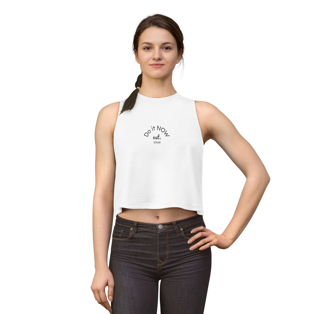 Do It Now Crop Top — Motivational Women's Crop Tank (est. 2026)