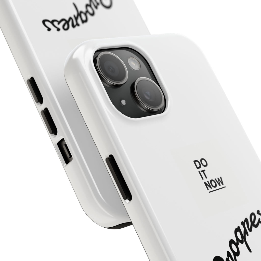 Do it NOW - Tough Phone Cases